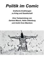 Politik im Comic: Grafische Erzählungen zu Krieg und Gesellschaft 3748111010 Book Cover