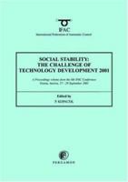 Social Stability: The Challenge of Technology Development (IFAC Proceedings Volumes) 0080439616 Book Cover