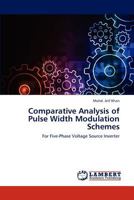 Comparative Analysis of Pulse Width Modulation Schemes: For Five-Phase Voltage Source Inverter 3659271217 Book Cover