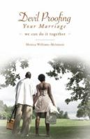 Devil Proofing Your Marriage: We Can Do It Together 160247334X Book Cover