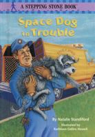 Spacedog in Trouble 0679889051 Book Cover