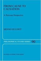 From Cause to Causation: A Peircean Perspective (Philosophical Studies Series) 1402009763 Book Cover