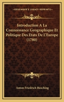 Introduction A La Connoissance Geographique Et Politique Des Etats De L'Europe (1779) 1166030075 Book Cover