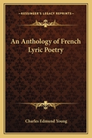 An Anthology of French Lyric Poetry 1162647469 Book Cover