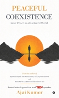 Peaceful Coexistence: Inner Peace in a Fractured World B0H4L8PYPY Book Cover