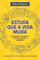 ESTUDA QUE A VIDA MUDA: Ajudando a Mudar o Destino de Uma Geração 1980311064 Book Cover