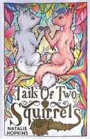 A Tail of Two Squirrels 1788308409 Book Cover