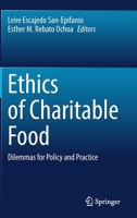 Ethics of Charitable Food: Dilemmas for Policy and Practice 303093599X Book Cover