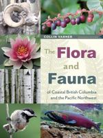 The Flora and Fauna of Coastal British Columbia and the Pacific Northwest 1772033561 Book Cover