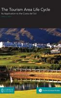 The Tourism Area Life Cycle: Its Application to the Costa del Sol 1863351124 Book Cover