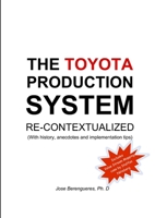 The Toyota Production System Re-Contextualized 1847534775 Book Cover