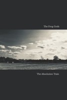 The Frog Gods B087SFKYG4 Book Cover