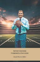 Kevin Costner: Curiosità e Successi: Il tributo ufficiale all’attore simbolo del cinema e della televisione (Italian Edition) B0DRG2Q4YR Book Cover