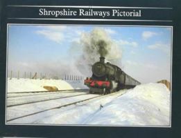 Shropshire Railways Pictorial 0903802422 Book Cover