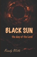BLACK SUN: The Day of the Lord B0BW2RVLP2 Book Cover