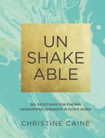 Unshakeable: 365 Devotions for Finding Unwavering Strength in God’s Word 0310090679 Book Cover