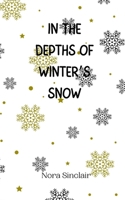 In the Depths of Winter's Snow 9916945624 Book Cover