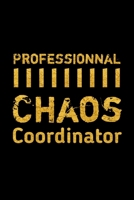 Professionnal chaos Coordinator: Lined notebook B083XT15LN Book Cover