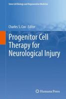 Progenitor Cell Therapy for Neurological Injury 1617797170 Book Cover