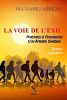 La voie de l'exil: Murmures et confidences d'un Africain Canadien B0BW2SDJ1H Book Cover