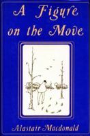 A Figure on the Move 1550810103 Book Cover