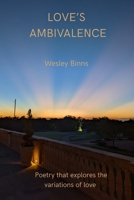 Love's Ambivalence: Poetry that explores the variations of love B0GPP3M3TK Book Cover