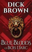 Blue Bloods of Bois D'Arc 1682912477 Book Cover