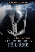 Les Morsures de l'�me, l'Int�grale 1492284343 Book Cover