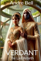 Verdant - The Last Rebirth 1300917172 Book Cover