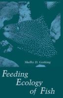 Feeding Ecology of Fish 0122807804 Book Cover