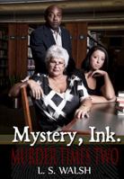 Mystery, Ink.: Murder Times Two 1930584806 Book Cover