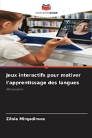 Jeux interactifs pour motiver l'apprentissage des langues (French Edition) 6207759443 Book Cover