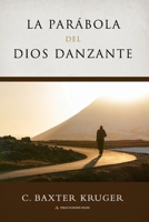 La Parabola del Dios Danzante 1960761064 Book Cover