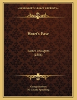 Heart's-Ease: Easter Thoughts (1886) 136283677X Book Cover
