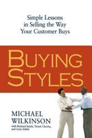 Buying Styles: Simple Lessons in Selling the Way Your Customers Buys 0814436528 Book Cover