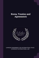 Korea; Treaties and Agreements 1016681054 Book Cover