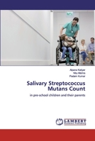 Salivary Streptococcus Mutans Count: in pre-school children and their parents 6200297657 Book Cover
