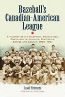 Baseball's Canadian-American League 0786425296 Book Cover