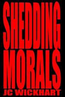 Shedding Morals 0615464777 Book Cover