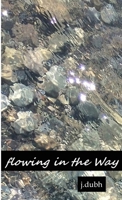 flowing in the Way 1775321908 Book Cover