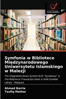Symfonia w Bibliotece Międzynarodowego Uniwersytetu Islamskiego w Malezji 6203144789 Book Cover