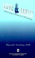 Love And Limits: ACHIEVING A BALANCE IN PARENTING 1565939360 Book Cover