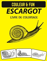 Livre De Coloriage Escargot: Livre de coloriage escargot animal marin fantastique B08GLSVVGS Book Cover