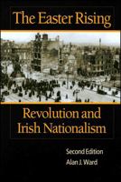 The Easter Rising: Revolution and Irish Nationalism 0882958038 Book Cover
