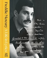 A Life in Lyrics: The Official Creative Legacy of Freddie Mercury 0063447703 Book Cover