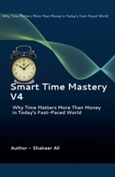 Smart Time Mastery V4 B0F4PS6Y6W Book Cover