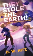 They Stole the Earth! 1736686526 Book Cover