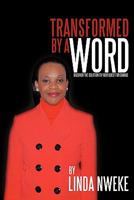 Transformed by a Word: Discover the Solution to Your Quest for Change 1452084459 Book Cover