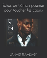 Echos de l'âme: poèmes pour toucher les coeurs B0BS8V4QP6 Book Cover