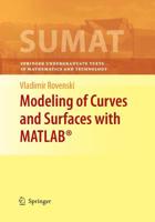 Modeling of Curves and Surfaces with MATLAB® 0387712771 Book Cover